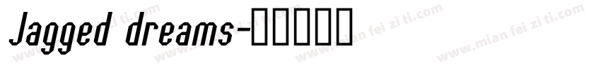 Jagged dreams字体转换